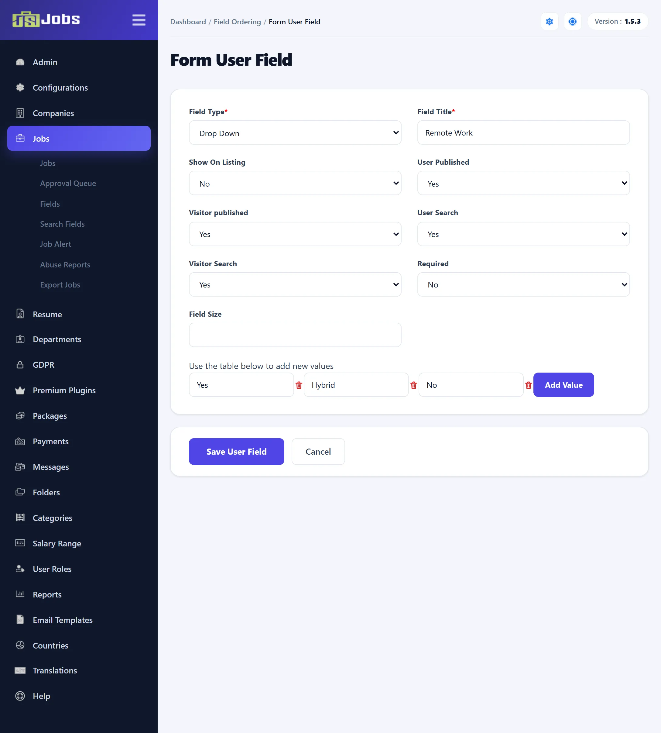 The custom field form for a job field: Field Type Drop Down, Field Title Remote Work, Show on listing, User Published, Visitor Published, User Search, Visitor Search, Required, Field Size, and the values Yes, Hybrid and No.