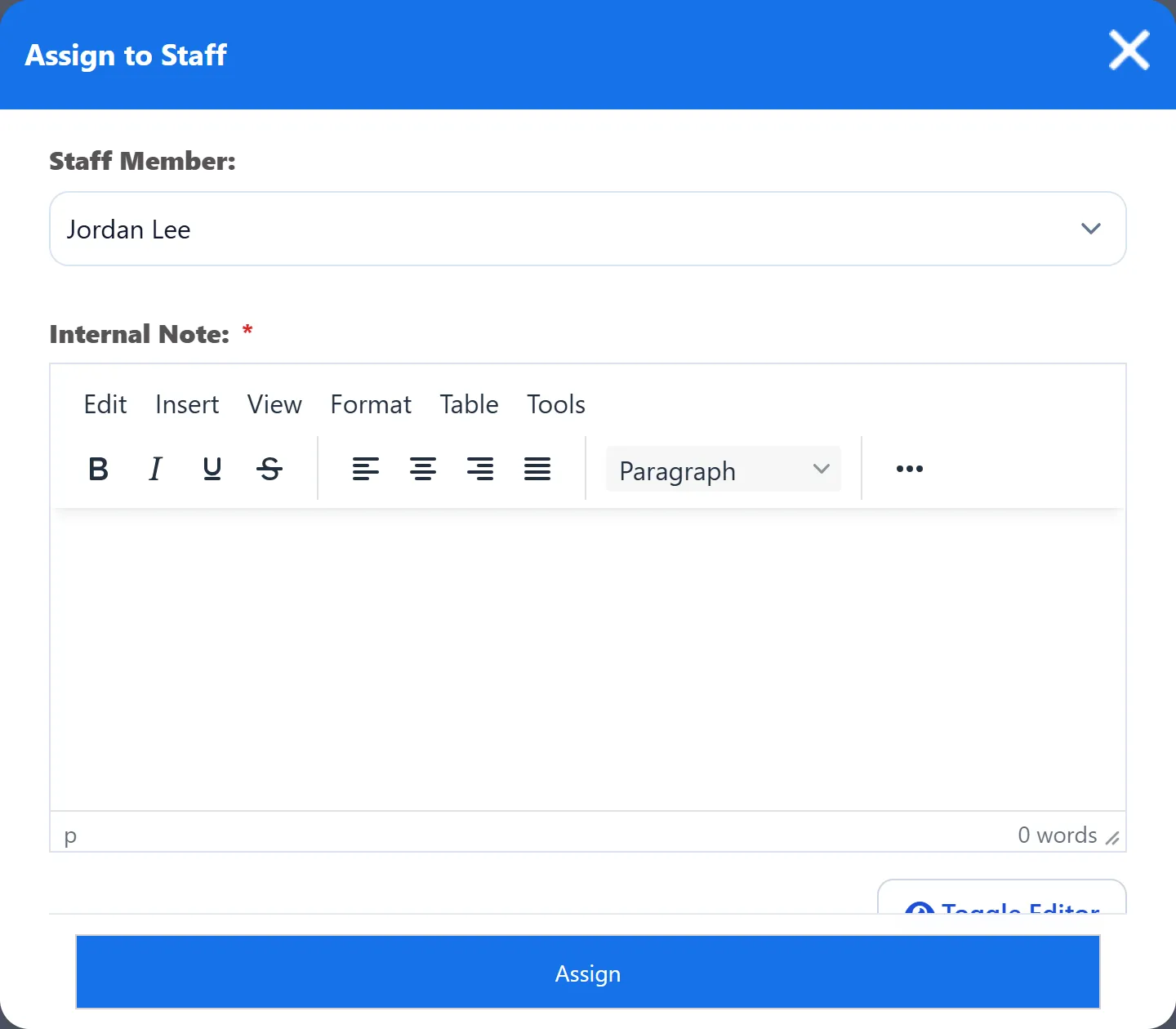The Assign to Staff window: the Staff Member list, the Internal Note editor and the Assign button.