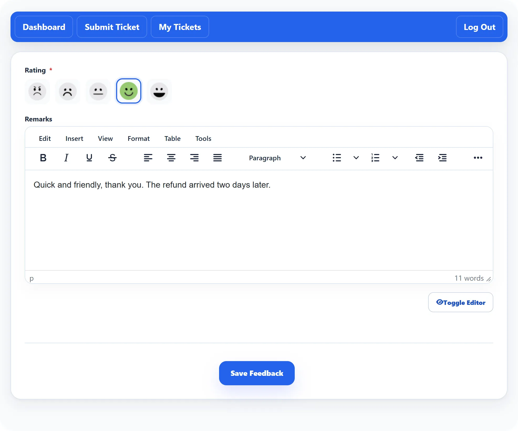 The customer’s feedback form: Rating with five faces from Very poor to Excellent, the fourth (Good) selected, and Remarks with a short comment, above the Save Feedback button.