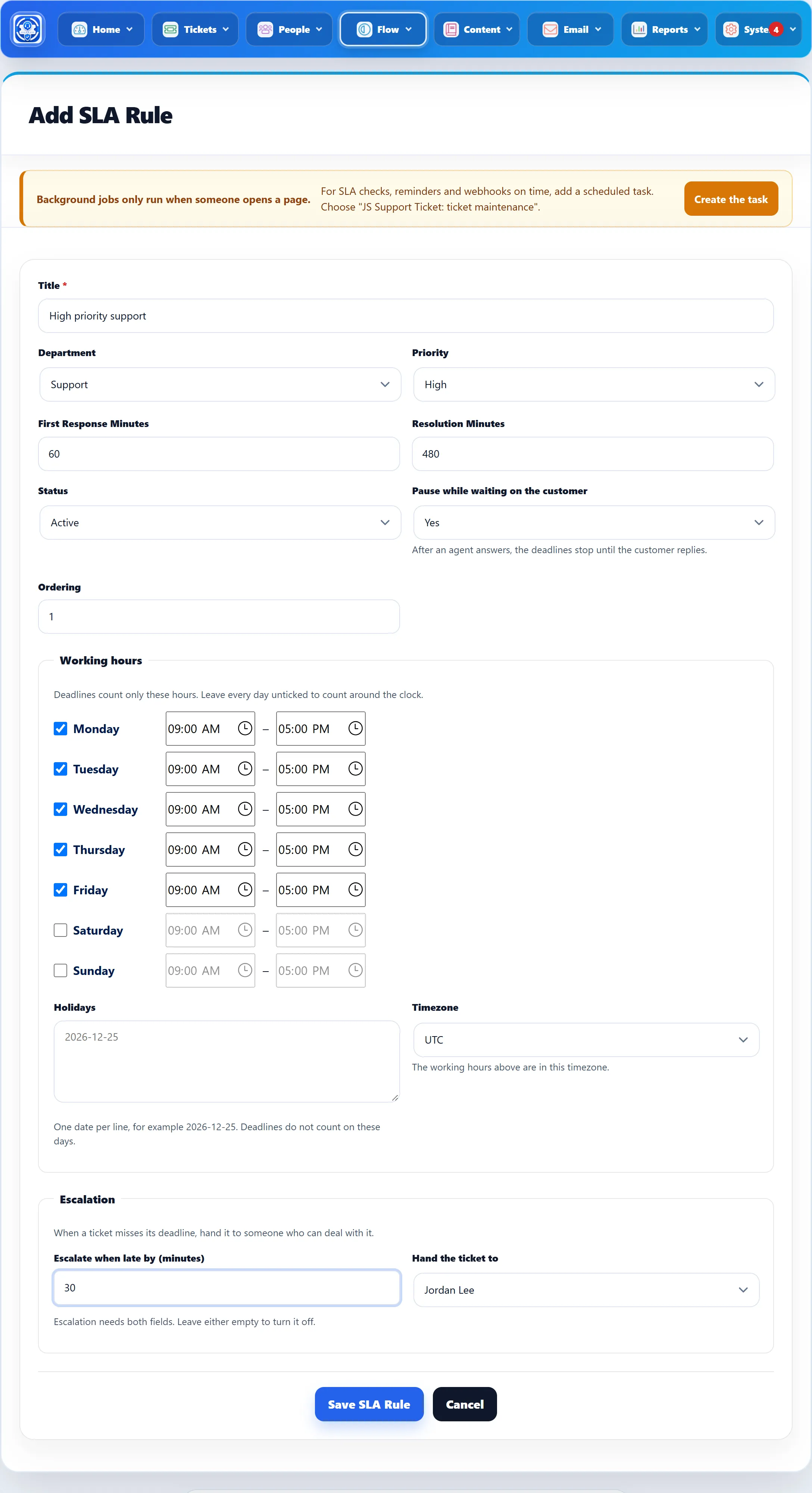 The Add SLA Rule form filled in: Title “High priority support”, Department Support, Priority High, First Response Minutes 60, Resolution Minutes 480, working hours Monday to Friday 09 to 17, and escalation after 30 minutes to Jordan Lee.